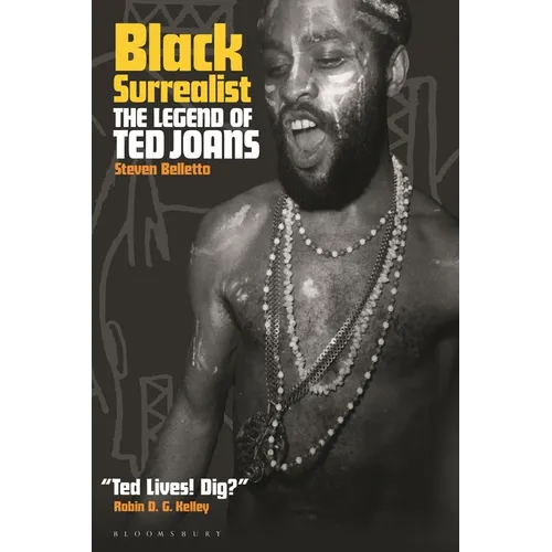 Black Surrealist: The Legend of Ted Joans - Paperback