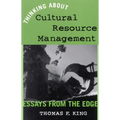 Thinking about Cultural Resource Management: Essays from the Edge - Paperback