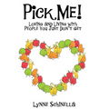 Pick Me!: Loving and Living With People You Just Don't Get - Paperback