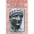 Constantine the Great: And the Christian Revolution - Paperback