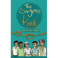 The Surgeon's Knot: A Sojourn of a Surgical Resident - Paperback
