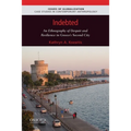 Indebted: An Ethnography of Despair and Resilience in Greece's Second City - Paperback