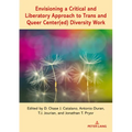 Envisioning a Critical and Liberatory Approach to Trans and Queer Center(ed) Diversity Work - Paperback