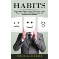 Habits: How Leaders Shape Stories That Drive Action (Rewire Your Brain to Build Better Habits and Unlock Your Full Potential) - Paperback
