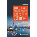 Digital Enablement and Innovation in China: A Casebook - Hardcover