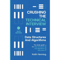 Crushing The Technical Interview: Data Structures And Algorithms (Java Edition) - Paperback