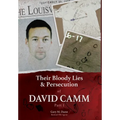 Their Bloody Lies & Persecution of David Camm, Part I - Hardcover