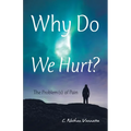 Why Do We Hurt?: The Problem(S) of Pain - Paperback