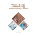 Vaccine Design and Technology: Advances in Veterinary Medicine - Hardcover