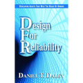 Design for Reliability: Developing Assets That Meet the Needs of Owners - Hardcover