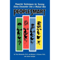 People Smart: Powerful Techniques for Turning Every Encounter Into a Mutual Win - Paperback