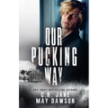 Our Pucking Way: A Dark Mafia Hockey Romance - Paperback