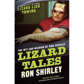 Lizard Tales: The Wit and Wisdom of Ron Shirley - Paperback