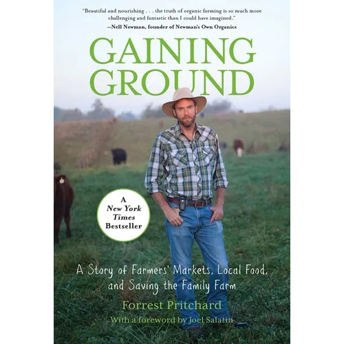 Gaining Ground: A Story Of Farmers' Markets, Local Food, And Saving The Family Farm - Paperback