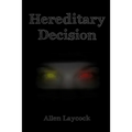Hereditary Decision - Paperback