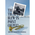 The Trumpet Blew in Point Coupee! - Hardcover