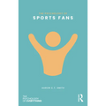 The Psychology of Sports Fans - Paperback