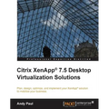 Citrix XenApp 7.5 Desktop Virtualization Solutions - Paperback