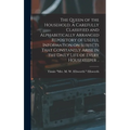 The Queen of the Household. A Carefully Classified and Alphabetically Arranged Repository of Useful Information on Subjects That Constantly Arise in t - Hardcover