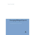 Emerging Bilingual Speech: From Monolingualism to Code-Copying - Paperback