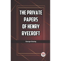 The Private Papers of Henry Ryecroft - Paperback