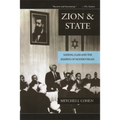 Zion and State: Nation, Class, and the Shaping of Modern Israel - Paperback