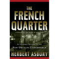 The French Quarter: An Informal History of the New Orleans Underworld - Paperback