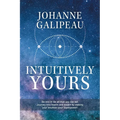 Intuitively Yours: Be into it! Be all that you can be! Journey into health and wealth by making your intuition your Superpower! - Paperback