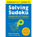 Puzzlewright Guide to Solving Sudoku: Hundreds of Puzzles Plus Techniques to Help You Crack Them All - Paperback