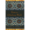 Islam in a Globalizing World - Paperback