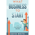 What business to start - Hardcover