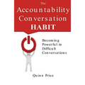 The Accountability Conversation Habit: Becoming Powerful in Difficult Conversations - Paperback