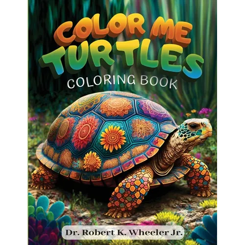 Color Me Turtles: Coloring Book - Paperback