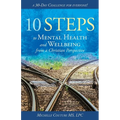 10 Steps to Mental Health and Wellbeing from a Christian Perspective: A 30 Day Challenge for Everyone! - Paperback