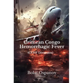Crimean Congo Hemorrhagic Fever (CCHF diversion) - Paperback