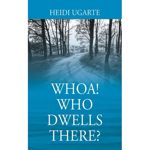 Whoa! Who Dwells There? - Paperback
