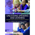 Unlocking Speaking and Listening: Developing Spoken Language in the Primary Classroom - Paperback