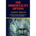 The Immortality Option - Paperback