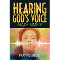 Hearing God's Voice Made Simple - Paperback
