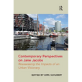 Contemporary Perspectives on Jane Jacobs: Reassessing the Impacts of an Urban Visionary - Paperback