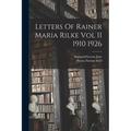 Letters Of Rainer Maria Rilke Vol II 1910 1926 - Paperback