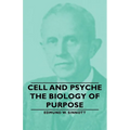 Cell and Psyche - The Biology of Purpose - Paperback