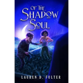 Of The Shadow Soul (Book Three of The Unanswered Questions Series) - Paperback