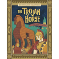 The Trojan Horse: A Modern Graphic Greek Myth - Hardcover