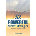 52 Powerful Success Strategies: To Ignite Productivity - Paperback