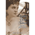 Baby Doe Tabor: Matchless Silver Queen - Paperback