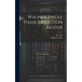 Wagner Single Phase Induction Motor - Hardcover