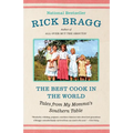 The Best Cook in the World: Tales from My Momma's Southern Table: A Memoir and Cookbook - Paperback