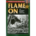 Flame On: U.S. Incendiary Weapons, 1918-1945 - Paperback
