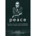 Peace: The Wide, Wide World of Dave Garroway, Television's Original Master Communicator - Hardcover